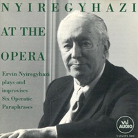 VAI Audio : Nyiregyházi - Nyiregyházi Opera Transcriptions